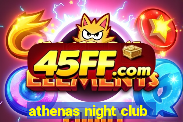 athenas night club